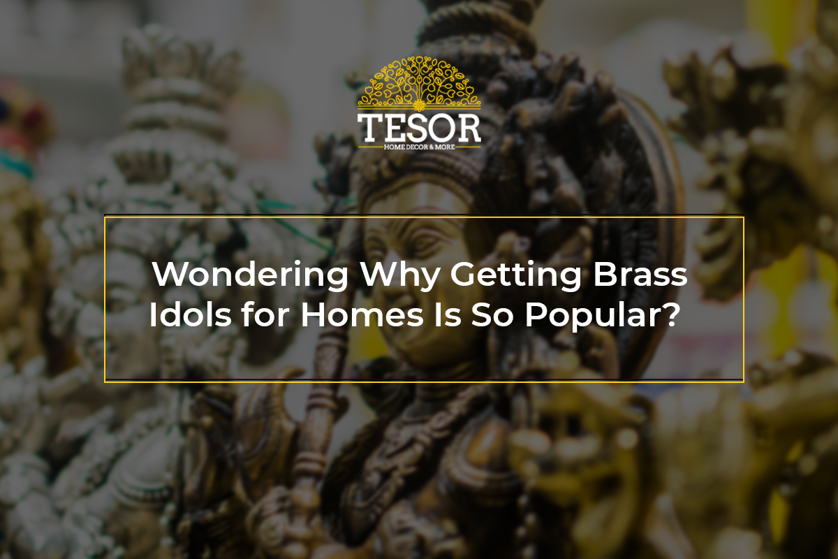 Wondering Why Getting Brass Idols for Home Is So Popular?