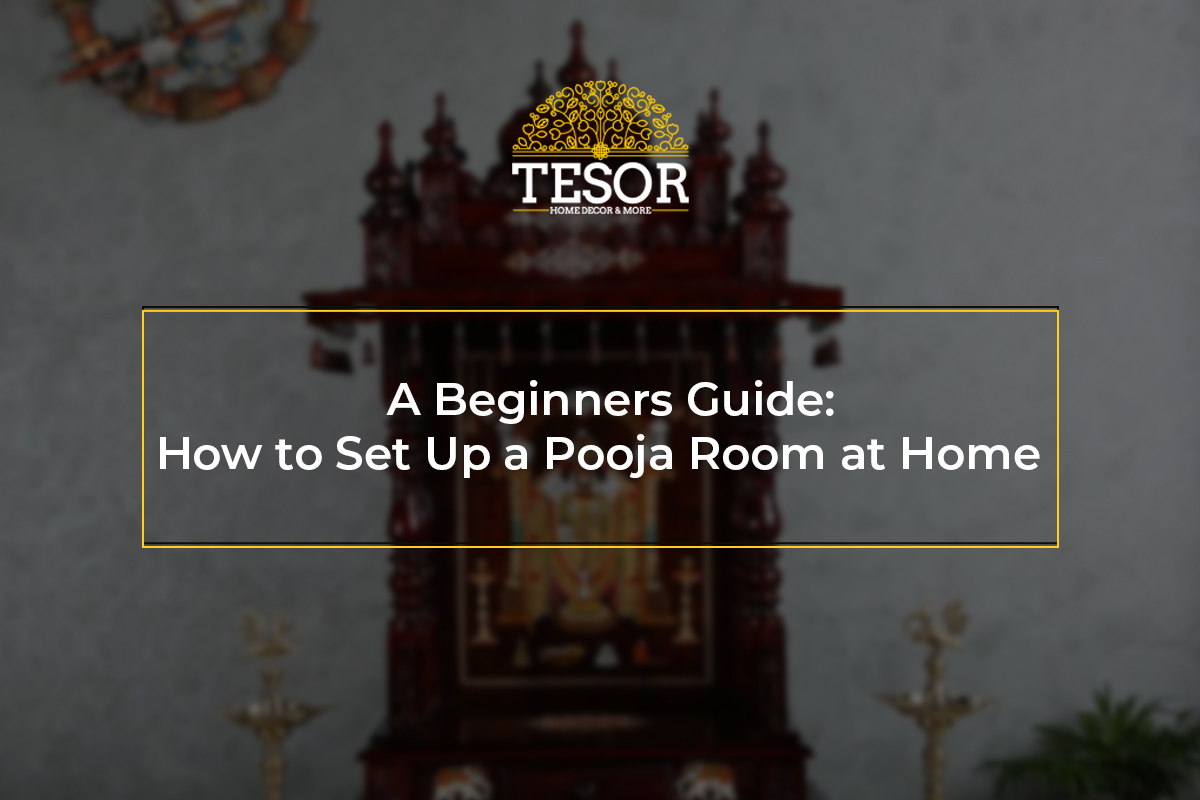 How to Set Up a Pooja Room at Home