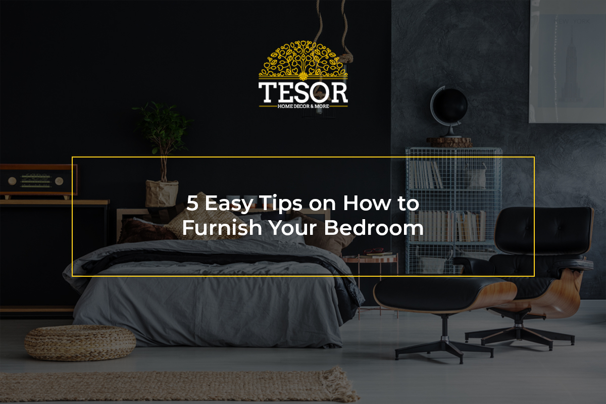 5 Easy Tips On How To Furnish Your Bedroom   1 Copy 