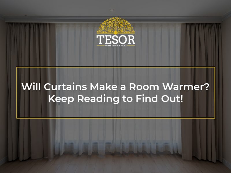 will curtains make a room warmer