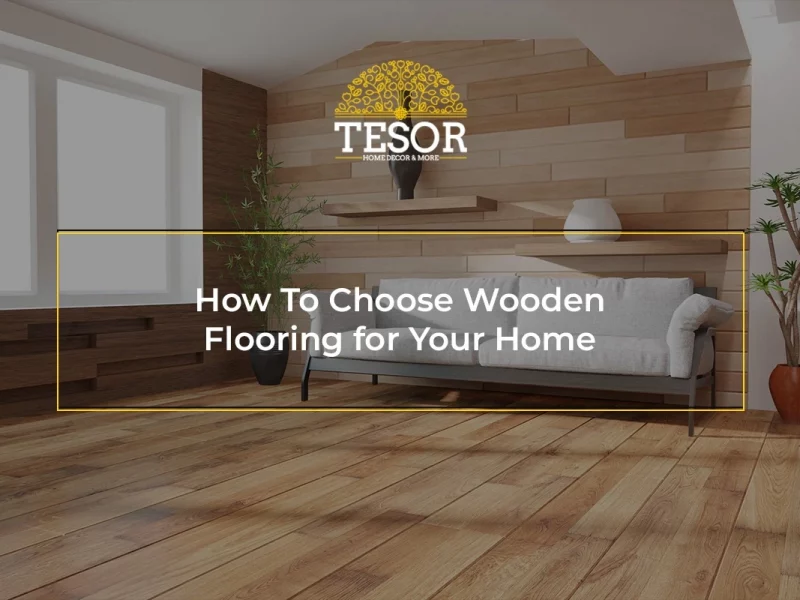 Wooden Flooring for Your Home