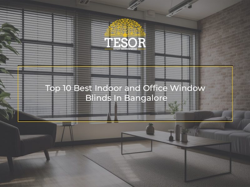 Top 10 Best Indoor and Office Window Blinds In Bangalore