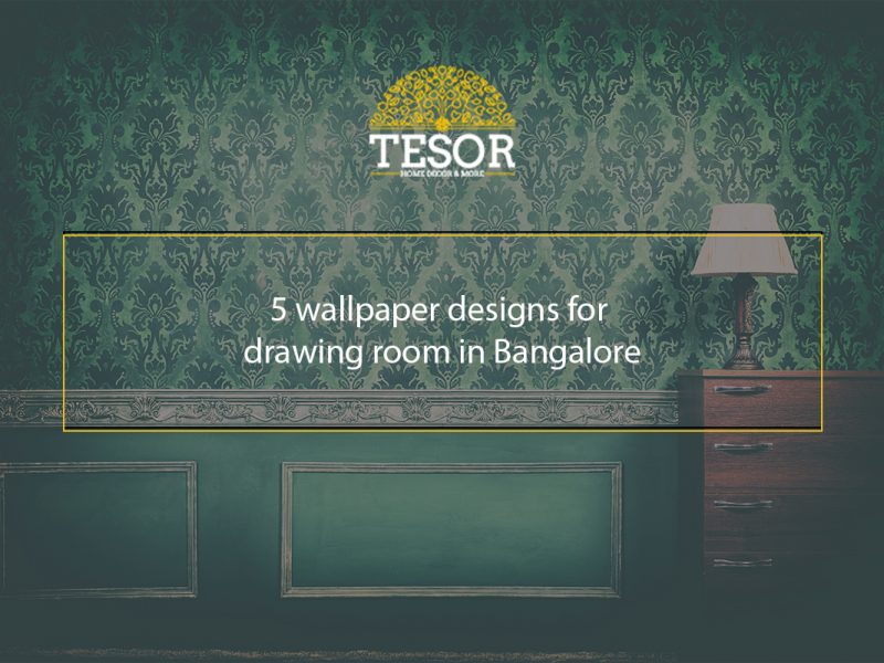 Top 5 wallpaper designs for drawing room in Bangalore