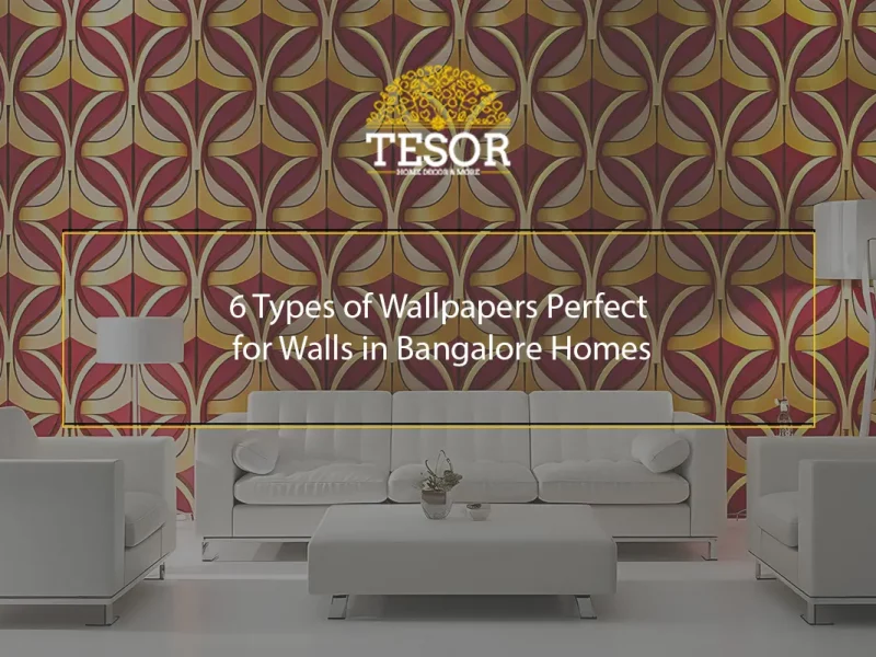 6 Types of Wallpapers Perfect for Walls in Bangalore Homes