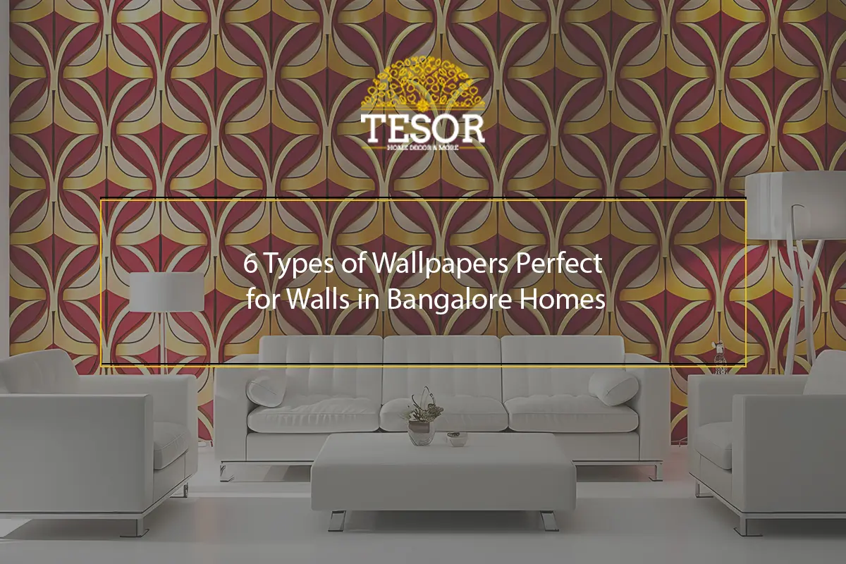 6 Types of Wallpapers Perfect for Walls in Bangalore Homes