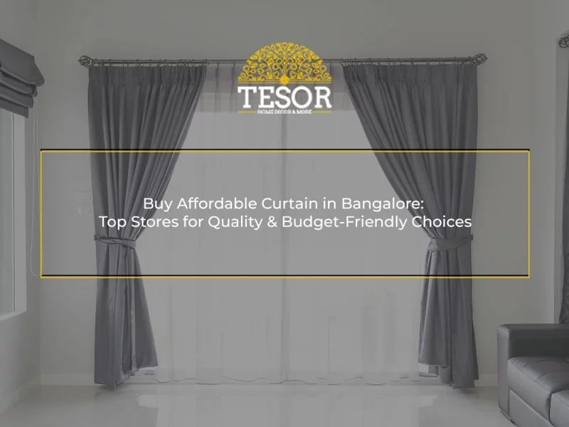 Buy Affordable Curtain in Bangalore: Top Stores for Quality & Budget-Friendly Choices