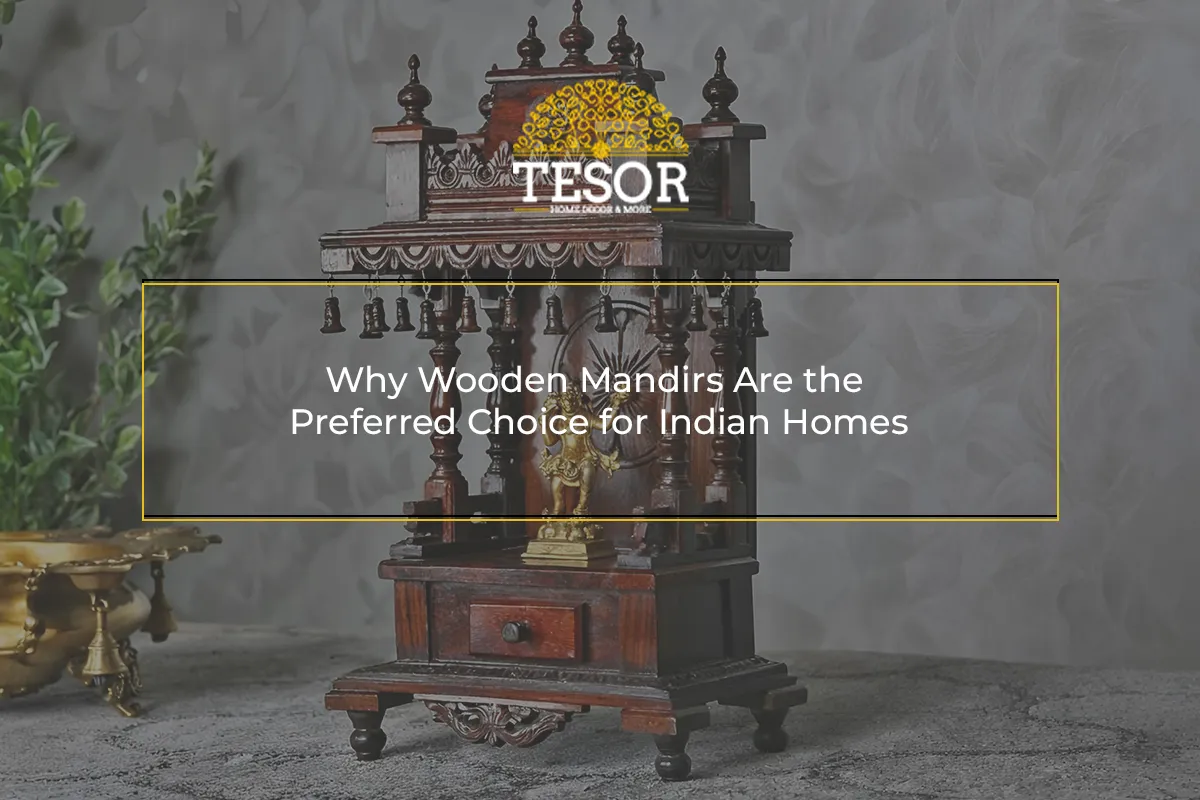 Why Wooden Mandirs Are the Preferred Choice for Indian Homes