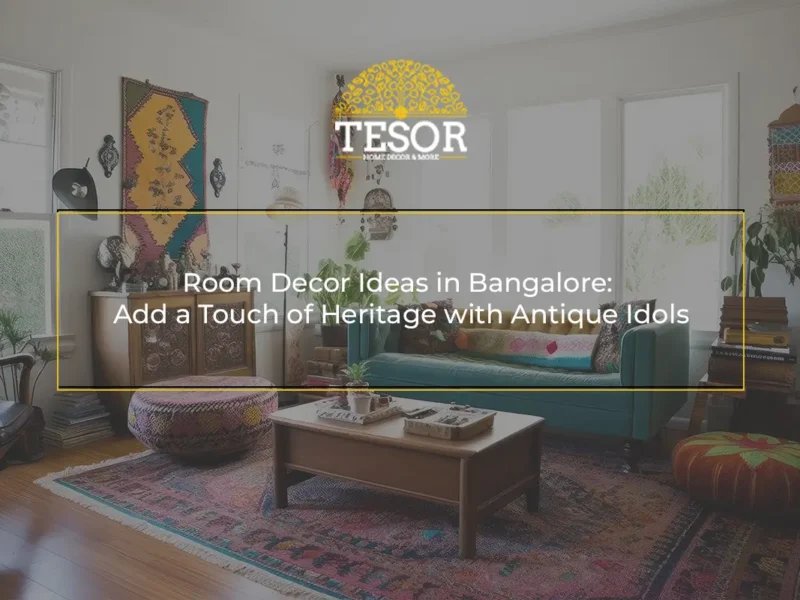 Room Decor Ideas in Bangalore Add a Touch of Heritage with Antique Idols