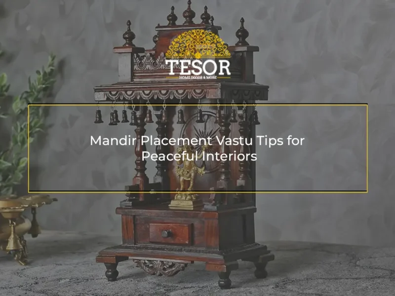 Mandir Placement Vastu Tips for Peaceful Interiors