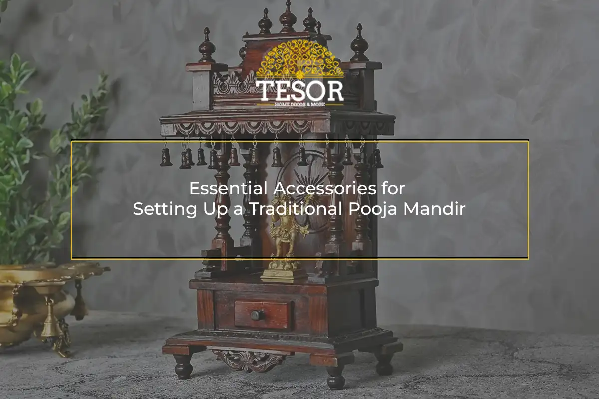 Essential Accessories for Setting Up a Traditional Pooja Mandir