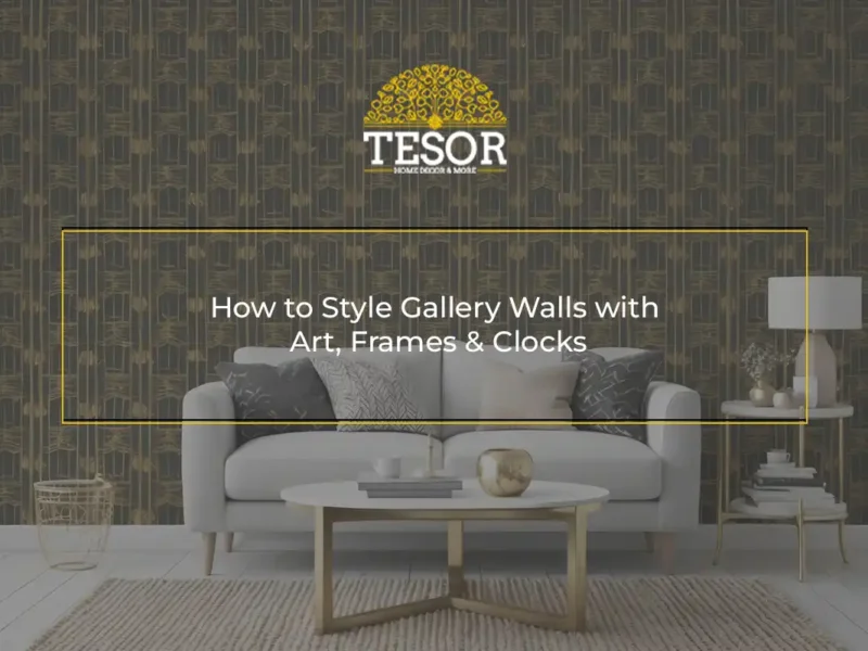 How to Style Gallery Walls with Art Frames and Clocks