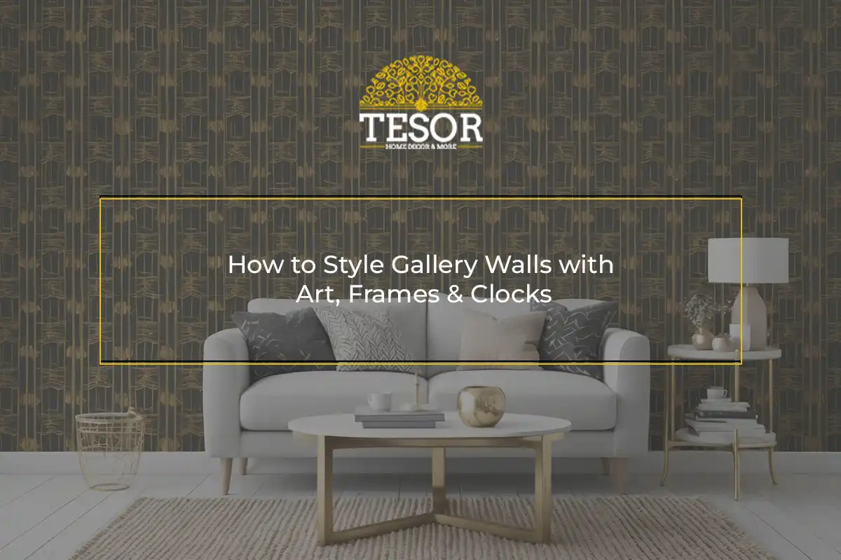 How to Style Gallery Walls with Art Frames and Clocks