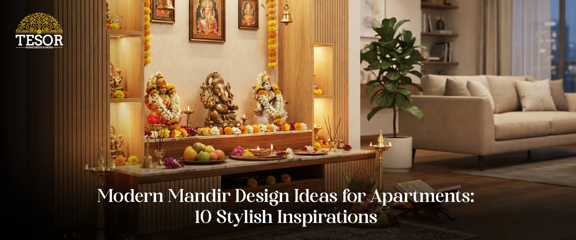Modern Mandir Design Ideas for Apartments 10 Stylish Inspirations